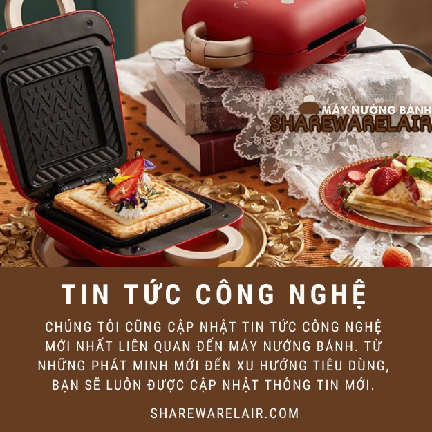 Giới Thiệu MÁY NƯỚNG BÁNH SHAREWARELAIR